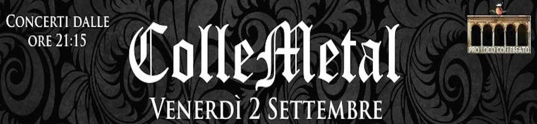 ColleMetal: annunciati gli ospiti dell'edizione 2016