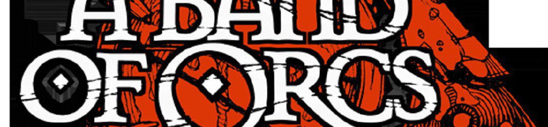 A Band Of Orcs: è uscito "March Of The Gore-Stained Axe Tribe"