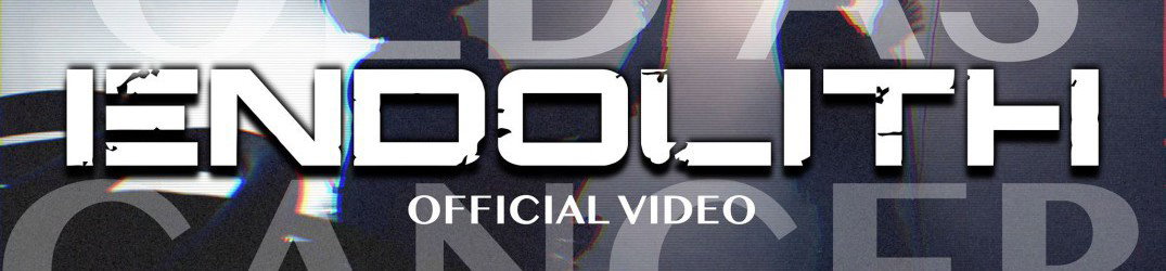 Endolith: video ufficiale di 'Old As Cancer'