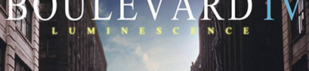 Boulevard: anteprima da "Boulevard IV-Luminescence"