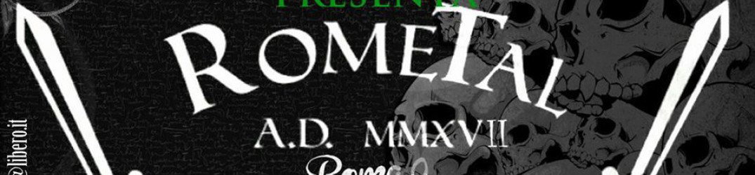RoMetal 2017: tutti i dettagli del festival capitolino