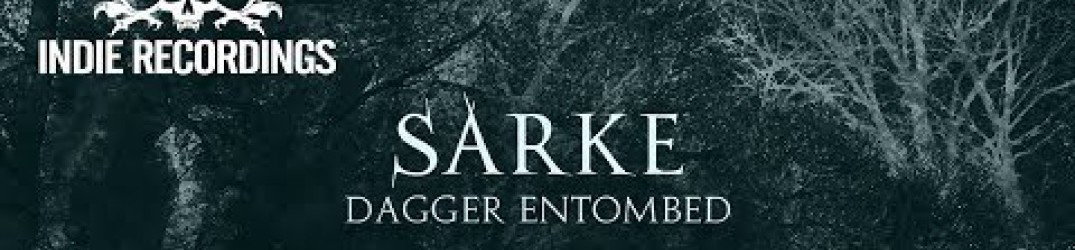 Sarke: guarda il lyric video di 'Dagger Entombed'