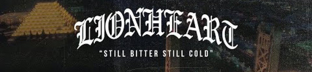 Lionheart: guarda il video-clip di 'Still Bitter Still Cold'