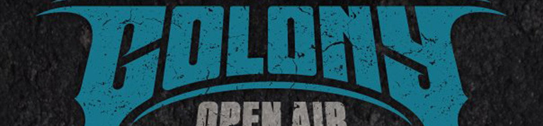 Colony Open Air 2017: i primi nomi delle band presenti