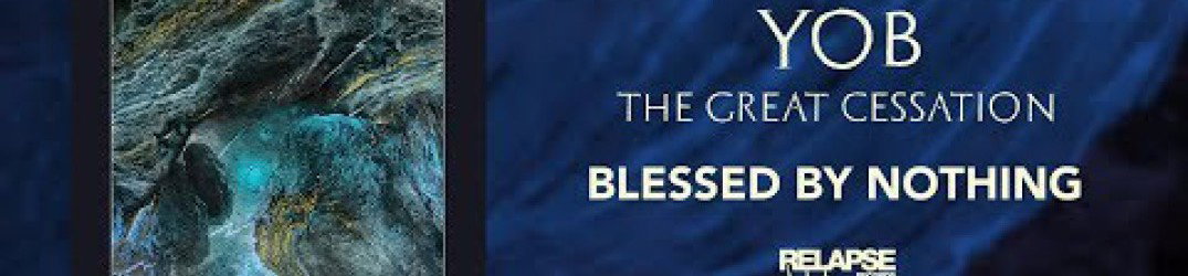 YOB: ascolta 'Blessed by Nothing' nella versione rimasterizzata