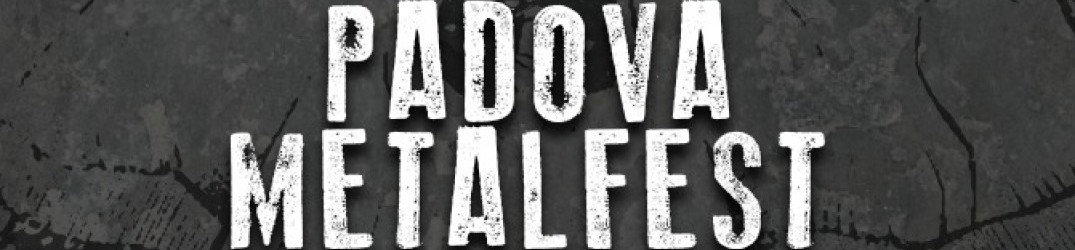 Padova Metal Fest 2018: bando partecipazione alla settima edizione