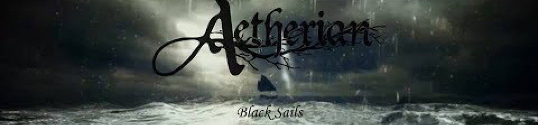 Aetherian: pubblicato l'official video di 'Black Sails'