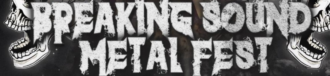 Breaking Sound Metal Fest: confermata la quarta edizione