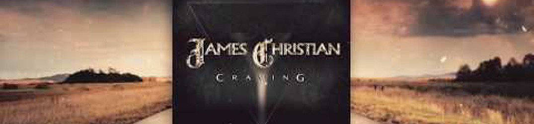James Christian: il lyric video ufficiale di 'Craving'