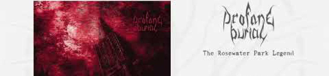 Profane Burial: ancora una song dal debut-album "The Rosewater Park Legend"
