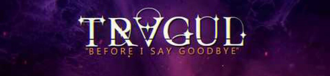 Tragul: guarda il lyric video ufficiale di 'Before I Say Goodbye'