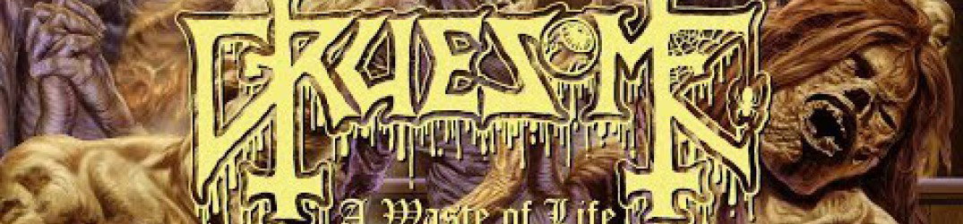 Gruesome: pubblicato il lyric video ufficiale di 'A Waste of Life'