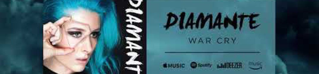Diamante: online il nuovo singolo 'War Cry'