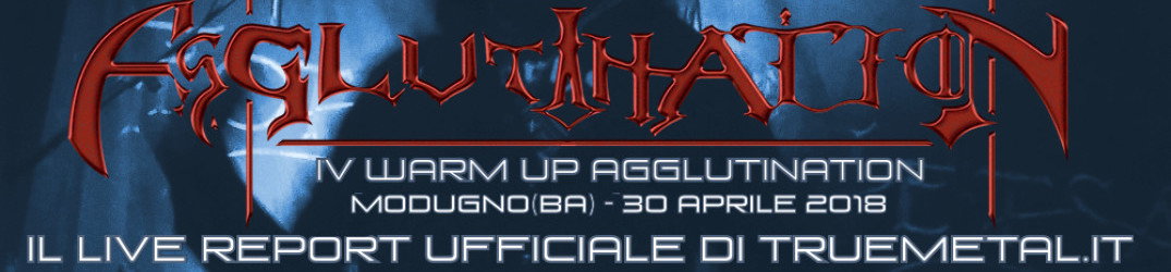 Live Report: IV Warm Up Agglutination @Demodè Club, Modugno (Bari) 30 Aprile 2018