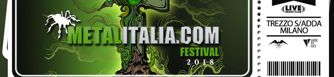 Metalitalia.com Festival 2018: aperte le prevendite abbonamenti a prezzo speciale
