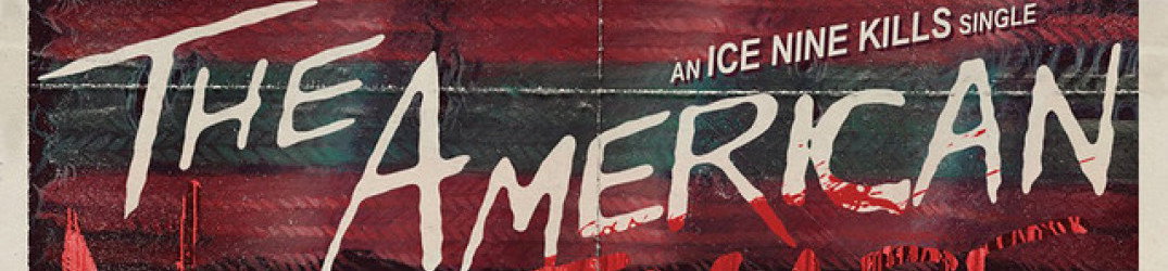 Ice Nine Kills: guarda il cinematic trailer del nuovo singolo 'The American Nightmare'