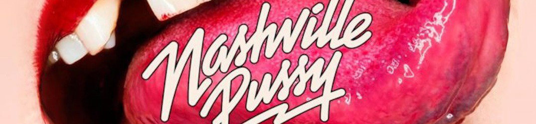 Nashville Pussy: svelate tracklist e copertina del nuovo album "Pleased To Eat You"