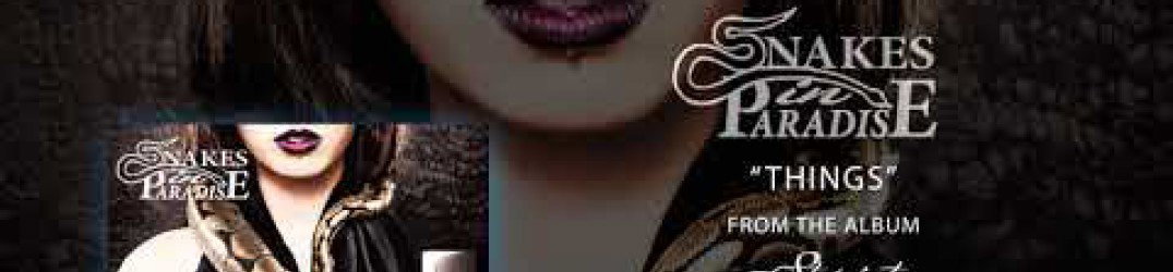 Snakes In Paradise: pubblicato l'audio ufficiale di 'Things'
