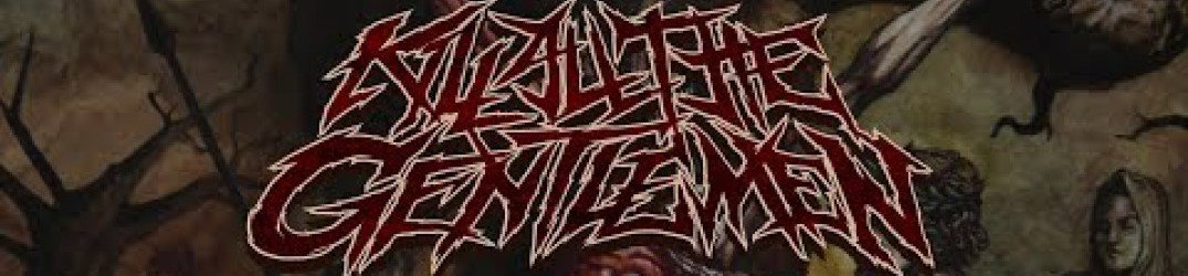 Kill All The Gentlemen: pubblicato il lyric video ufficiale di 'I Welcome the Horror'