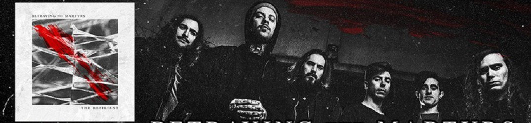 Betraying The Martyrs: ascolta la title-track di "The Resilient"