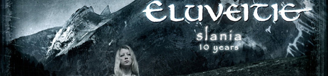 Eluvetie: "Slania - 10 Years" da oggi nei negozi