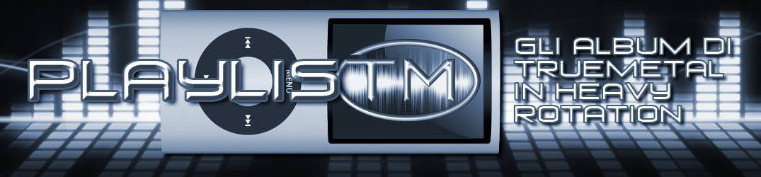 60# - PlaylisTM - Gli album di TrueMetal in heavy rotation - 09/2016