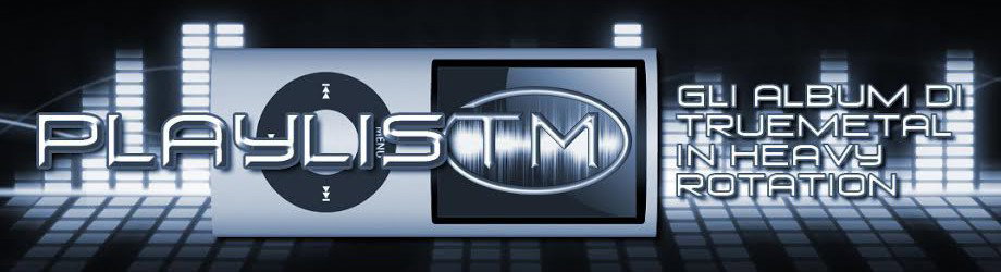 37# - PlaylisTM - Gli album di TrueMetal in heavy rotation - 10/2014