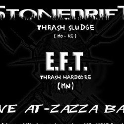 Stonedrift + E.F.T @ Zazzabar - Migliarina di Carpi (MO)