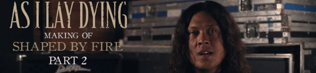 As I Lay Dying: ecco il trailer #2, scrittura e registrazione del nuovo album "Shaped by Fire"