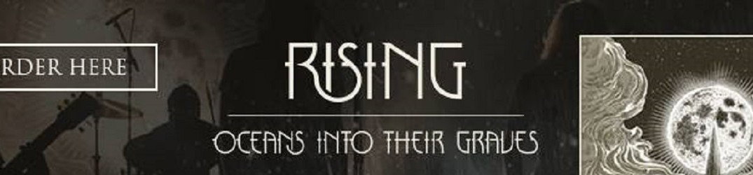 Rising: tutto "Oceans Into Their Graves" in streaming