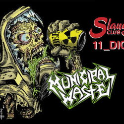 Municipal Waste + Toxic Holocaust + Enforcer + Skeletal Remains @ Slaughter Club - Paderno Dugnano (MI)