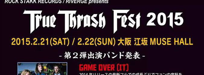 Game Over: confermati al festival giapponese 'True Thrash Fest 2015'