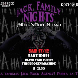 Jack Family Nights w/Fake Idols, Black Star Furies & More @ Rock & Roll - Milano