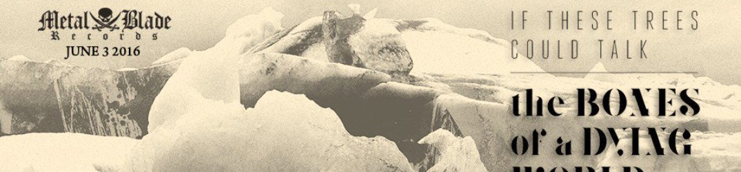 If These Trees Could Talk: tutto "The Bones of a Dying World" in streaming
