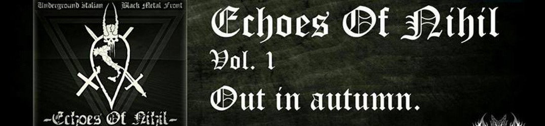 Echoes of Nihil Vol.1 : una compilation nel segno del black metal italiano