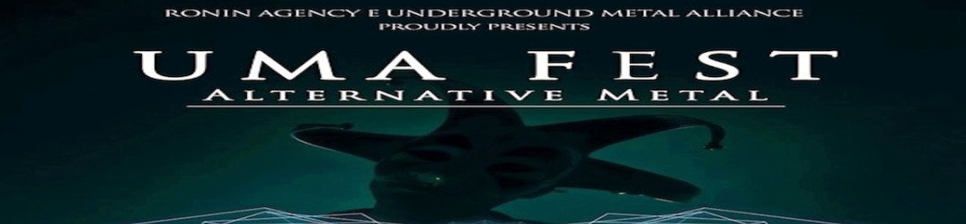 UMA FEST: torna il festival dedicato all'underground