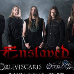 ENSLAVED + NE OBLIVISCARIS + OCEANS OF SLUMBER - Brescia