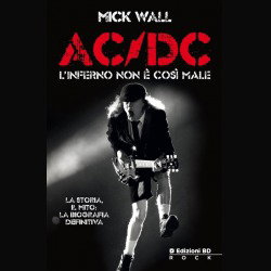 Ac/Dc: uscita la loro biografia a cura di Mick Wall