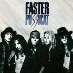 Faster Pussycat: rimasterizzato il disco d'esordio