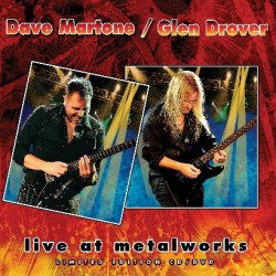 Dave Martone / Glen Drover: "Live At Metalworks"