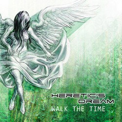 Heretic's Dream: il nuovo album "Walk The Time" ad ottobre
