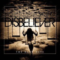 Disbeliever: teaser di "The DArk Days"