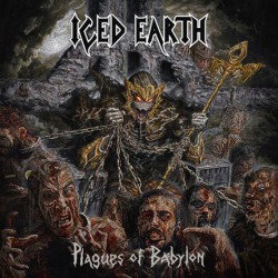 Iced Earth: tracklist e copertina di "Plagues Of Babylon"