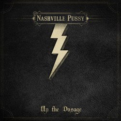 Nashville Pussy: il nuovo "Up The Dosage" fuori a gennaio