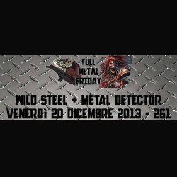 Full Metal Friday 3: Wild Steel headliner della serata
