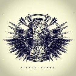 Sister: disponibile per l'ascolto la nuova "Naked"