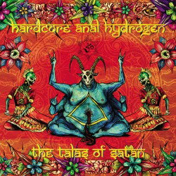 Hardcore Anal Hydrogen: copertina e tracce di 'The Talas of Satan'