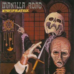 Manilla Road: reissue di "Mystification"