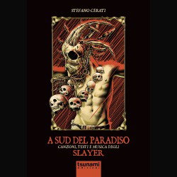 Notturno Metal: presentazione del libro "A Sud Del Paradiso - Testi E Musica degli Slayer"
