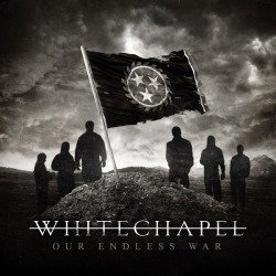 Copertina di Our Endless War dei Whitechapel